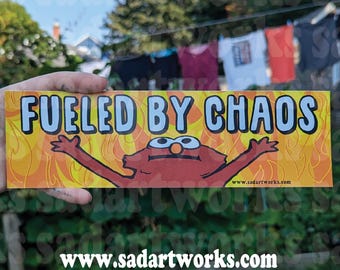 Fueled by chaos hellmo - Vinyl bumper sticker