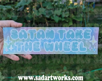 Satan take the wheel - Vinyl bumper sticker