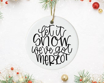 Christmas SVG File for Ornaments | Let it Snow We've Got Merlot Hand Lettered SVG | Christmas Craft File | Cricut SVG | Wine Svg
