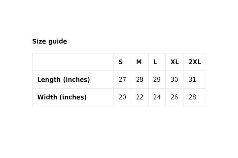 May include: A size guide table with measurements in inches. The table shows sizes S, M, L, XL, and 2XL. Lengths range from 27 to 31 inches, and widths range from 20 to 28 inches. The text "Size guide" is at the top.