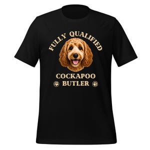 Maglietta Cockapoo - Regalo divertente per amanti/proprietari di Cockapoo, perfetto per un maggiordomo Cockapoo qualificato.