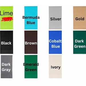 May include: A collection of rectangular color swatches, each labeled with a color name. Colors include Lime, Bermuda Blue, Silver, Gold, Black, Brown, Cobalt Blue, Dark Green, Dark Gray, Emerald Green, and Ivory.