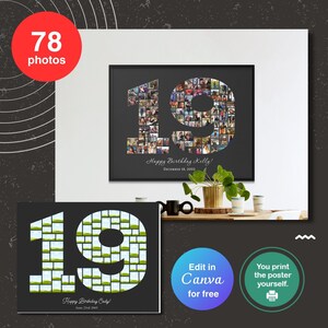 May include: A black and white photo collage poster with 78 photos arranged in the shape of the number 19. The poster has the text "Happy Birthday Kelly!" and "December 18, 2002".