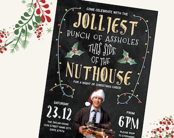 May include: A black invitation with the text "COME CELEBRATE WITH THE JOLLIEST BUNCH OF ASSHOLES THIS SIDE OF THE NUTHOUSE" and a picture of a man in a Santa hat. The invitation is for a Christmas party on December 23rd.