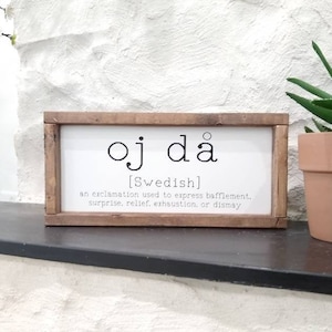Oj Då Sign Swedish Gift Oj Da Definition Sign Home ojda Scandinavian Decor Viking Sweden Christmas Scandinavian oj da Plaque Uff Da Wall Art