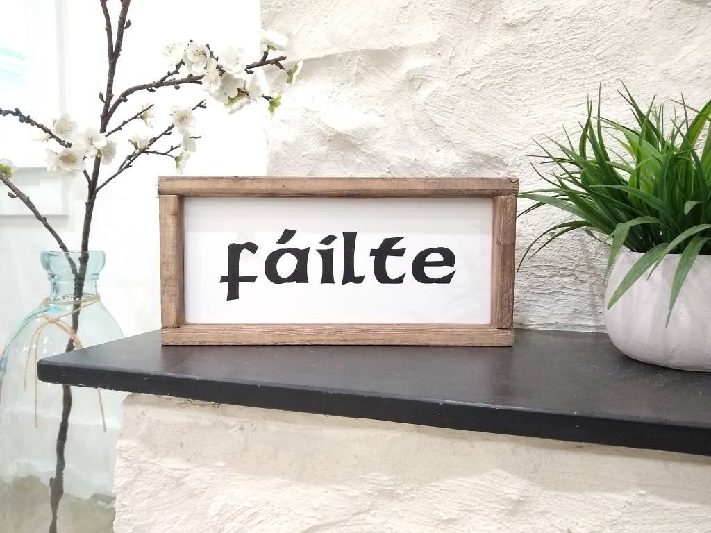 Fáilte Sign Welcome Signs Irish Gift Gaelic Ireland Celtic Door Mud ...