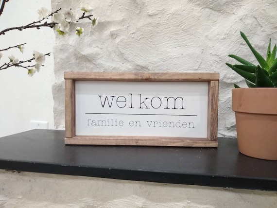 Welkom Sign • Dutch Welcome Sign Familie en Vrienden Dutch Heritage Gift Netherlands Art Gezellig Holland Frisian Opa and Oma Gift Sentiment