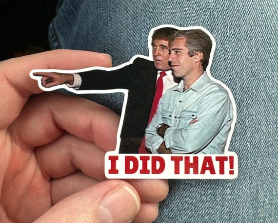 I DID THAT! - Large Anti-Trump Vinyl Sticker - Waterproof, Glossy, 3.5" x 2.5" - Political Meme / Satire for Gas Pumps, etc.