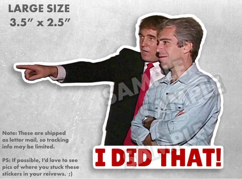 Op de afbeelding: Een sticker met twee mannen, waarvan &eacute;&eacute;n wijst. De sticker is 8,89 cm x 6,35 cm groot. De tekst "I DID THAT!" staat in rood en wit. E&eacute;n man draagt een pak en een rode stropdas. De andere man draagt een lichtblauw overhemd.