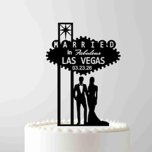 Wedding Cake Topper Welcome to Fabulous Las Vegas Sign, Wedding Topper with date, Bride and Groom, Married in Las Vegas