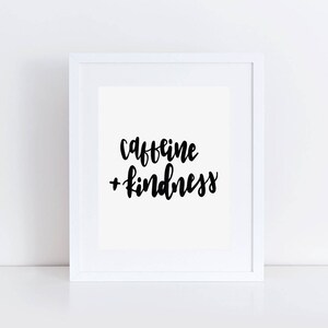 Caffeine + Kindness Printable | Home Decor | Wall Decor | Kitchen Art | Kitchen Wall Hanging | Caffeine Lover | Kindness Quuote