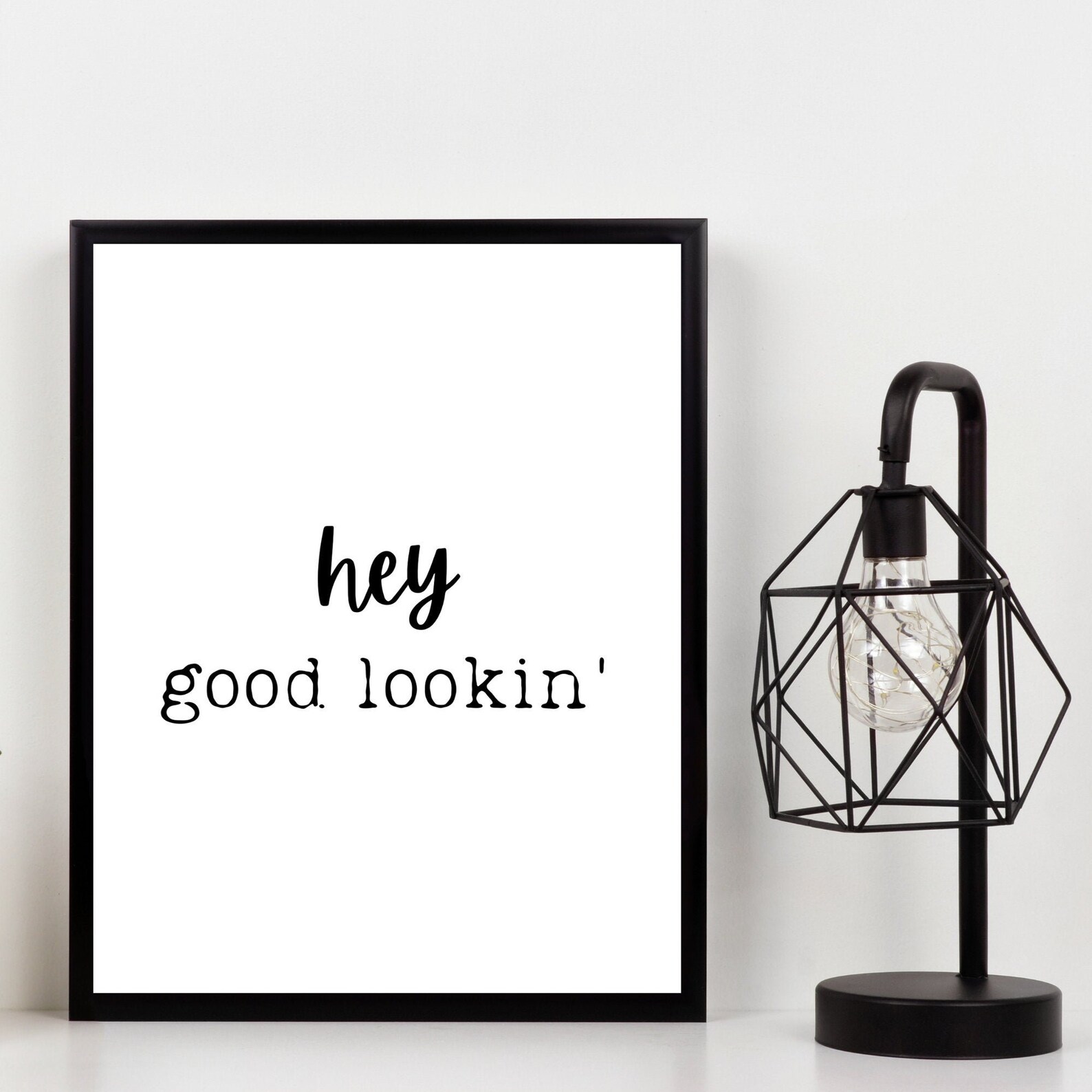Hey Good Lookin' Printable Wall Art Custom Quote | Etsy