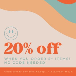May include: A promotional graphic with a retro aesthetic. The image features a smiley face and the text "20% off" in orange, along with the phrases "WHEN YOU ORDER 5+ ITEMS!" and "NO CODE NEEDED." A quote from Proverbs 16:24 is at the bottom.