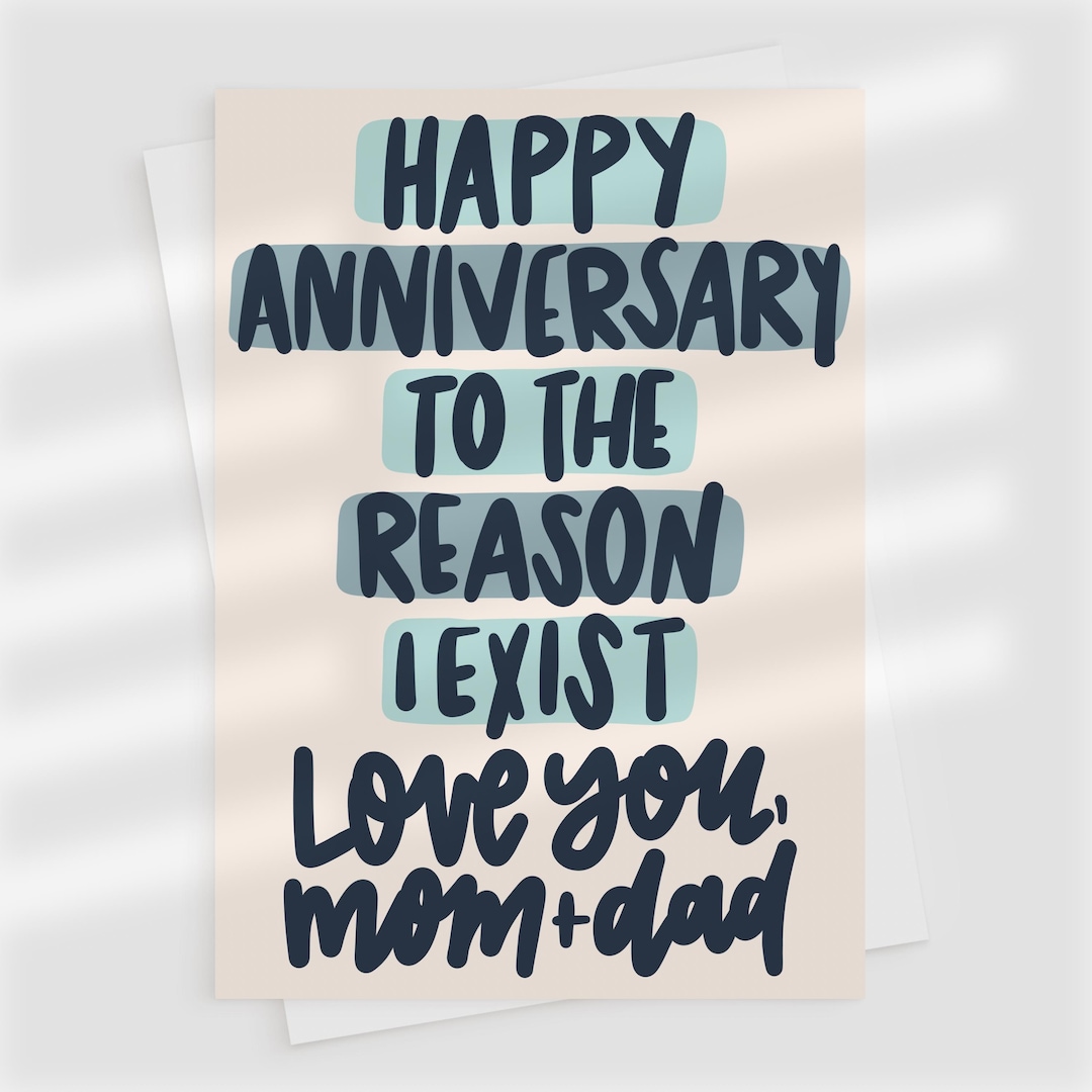 Funny Anniversary Card for Parents – Happy Anniversary to the Reason I ...