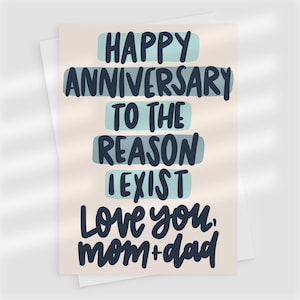 Funny Anniversary Card for Parents – Happy Anniversary to the Reason I Exist – Card from Daughter or Son