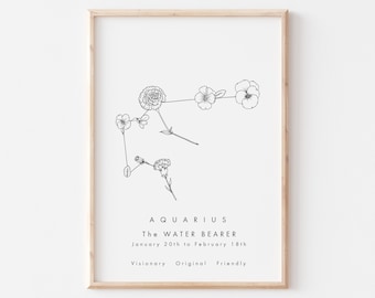 May include: Black and white line art print of the Aquarius zodiac sign, featuring a constellation of flowers. The text "Aquarius The Water Bearer" is below the image, along with the dates "January 20th to February 18th" and the words "Visionary Original Friendly".