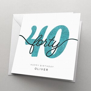 Personalised 40th Birthday Card for Her, Him, Wife, Women, Man, Girlfriend, Sister, Best Friend | Forty | Fortieth | HBNA82 Turquoise