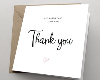 Thank You Card, Just a Little Card to Say a Big Thank You, Heart Embellishment Supportive Card Friend, Colleague, Mum, Dad, Sister |THFR09