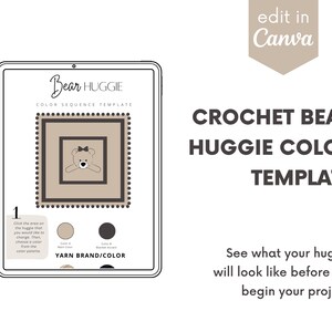 May include: A digital template for crocheting a bear huggie. The template shows a color sequence for the huggie, with a brown bear face in the center. The text "Bear Huggie Color Sequence Template" is at the top of the template. The text "Click the area on the huggie that you would like to change. Then, choose a color from the color palette." is on the left side of the template. The text "YARN BRAND/COLOR" is below the color palette.