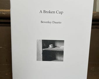 A Broken Cup by Beverley Daurio
