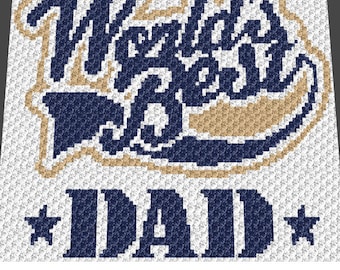 Graphgan Pattern - Corner to Corner - C2C - World's Best Dad Inspirational Father Quote Blanket Afghan Crochet Graphgan Pattern Graph Chart