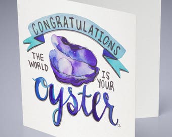 The World Is Your Oyster Greeting Card •  Printed in RI • Compostable Packaging • Beach • High School College Graduation • Congratulations