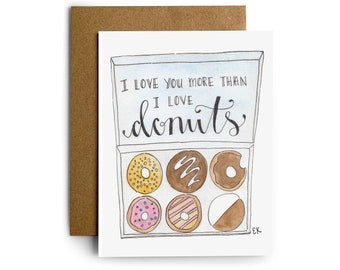 Love Your More Than Donuts Eileen Graphics Greeting Card | Designed in Newport, RI | Watercolor | Valentine's Day | Pasty | Dessert