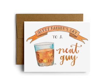 Neat Guy Greeting Card • Made in USA • Father's Day • Watercolor • Dad • Bourbon • Whiskey • Drinking • Alcohol • Bar • Father in law