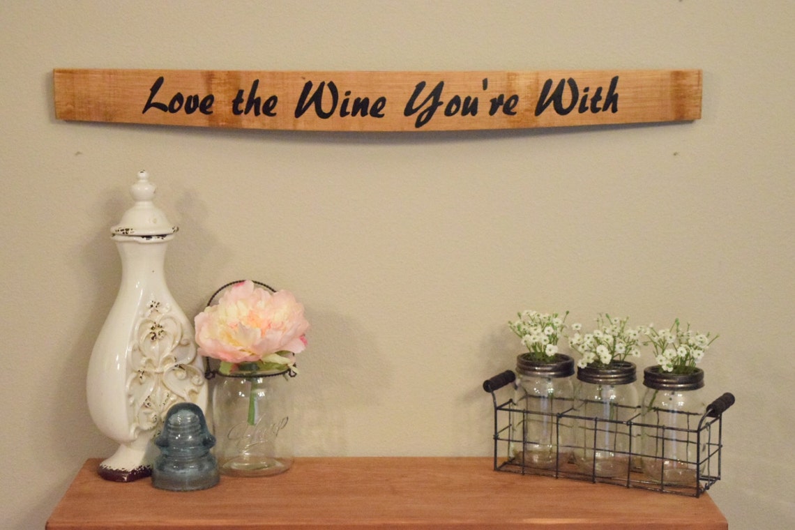 Love the Wine You're With-wine Stave Sign - Etsy