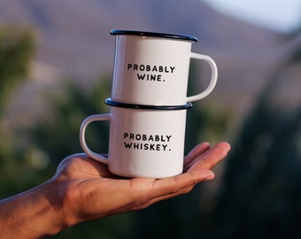 Probably Whiskey - Probably Wine - Probably Beer - Probably Scotch - Camp Mug