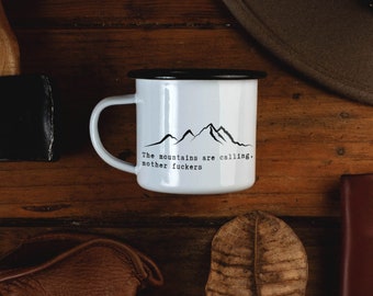 Camping Mug Enamel Mug 'Mountains Calling Mother Fuckers' Campfire Mug Travel Mug Mountain Mug Camping Gift For Him Camp Mug Hiker Gift