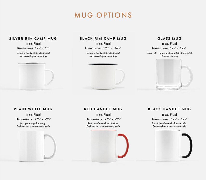 May include: A comparison of different mug styles, including a silver rim camp mug, a black rim camp mug, a glass mug, a plain white mug, a red handle mug, and a black handle mug. Each mug is 11 ounces and has different dimensions.