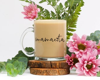 Mother's Day Mug Mamacita Mug Mom Mug Glass Mug Cute Mothers Day Gift Mug