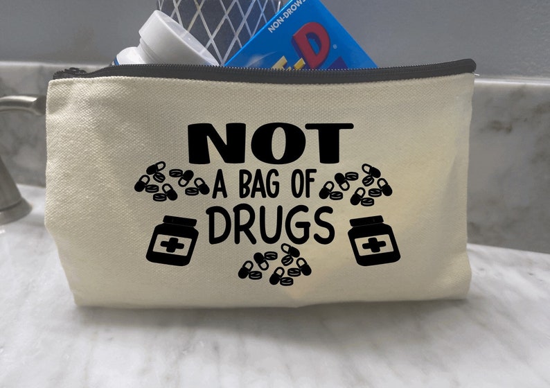 Not a bag of drugs toiletry bag, not a bag of drugs, funny cosmetic bag, funny toiletry bag, funny pill bag, travel pouch, image 1