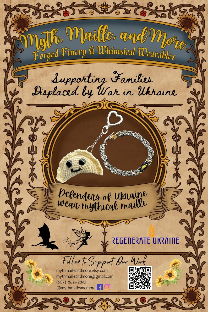 May include: An advertisement for Myth, Maille, and More, featuring a crochet pierogi keychain and a silver chainmail bracelet. The text reads "Supporting Families Displaced by War in Ukraine" and "Defenders of Ukraine wear mythical maille."
