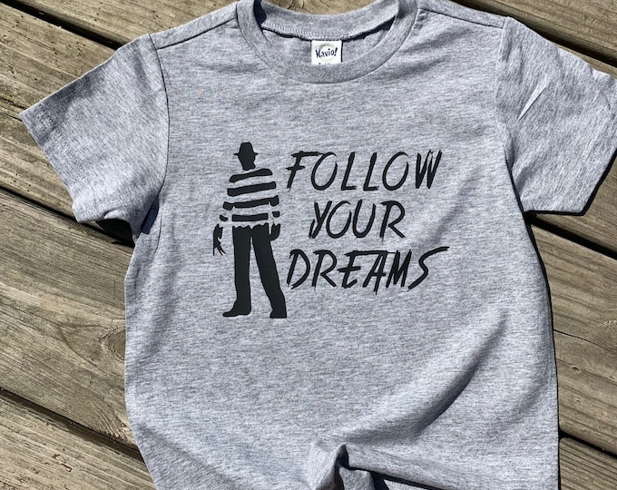 Follow Your Dreams Infant Toddler Youth Adult Halloween Graphic Tee