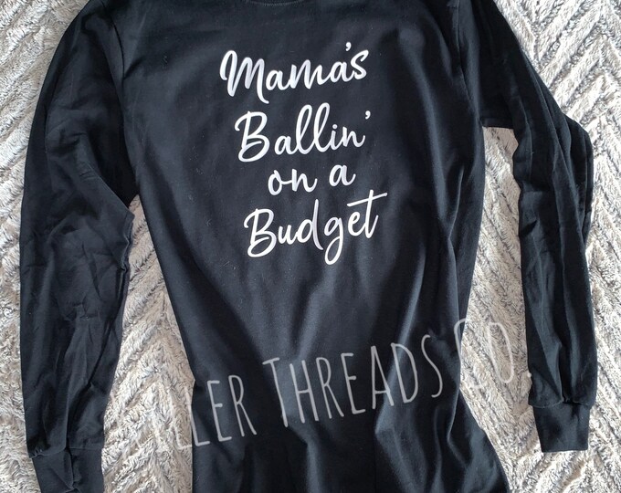Momma’s Ballin’ On A Budget Long Sleeve Graphic Tee