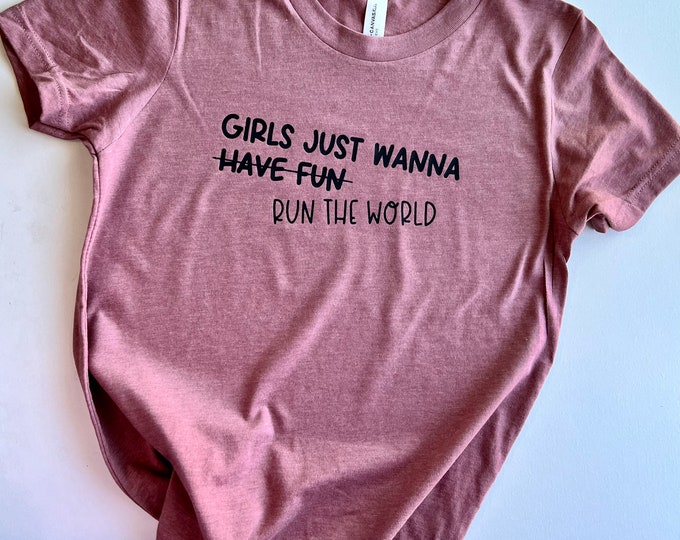 Girls Just Wanna Run The World Kids Graphic Tee