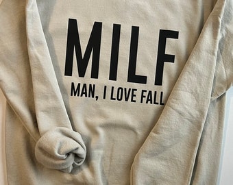 MILF: Man, I Love Fall Crewneck