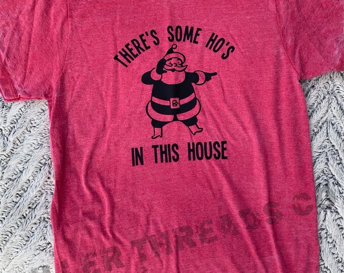 There’s Some Ho’s In This House Adult Christmas Tee