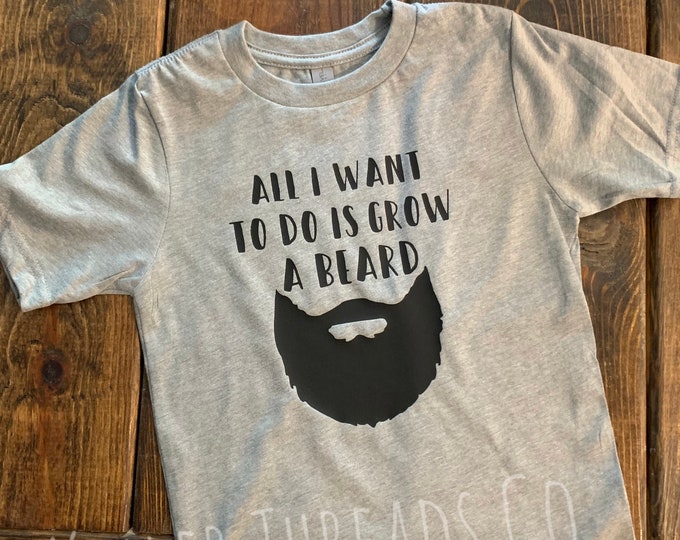 All I Want To Do Is Grow A Beard Infant/Toddler Graphic Tee