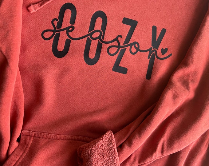 Cozy Season Hoodie - Cozy Season Shirt - Fall Sweatshirt - Cozy Shirt