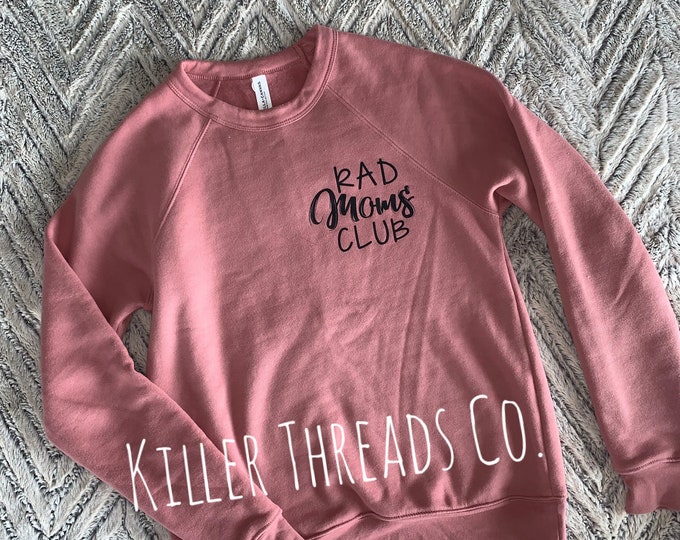 Rad Moms Club Crewneck Sweatshirt