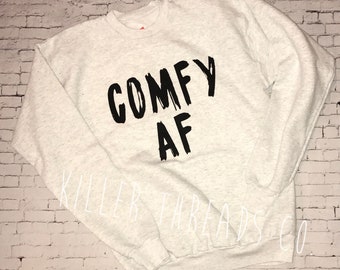 Comfy AF Unisex Adult Sweatshirt