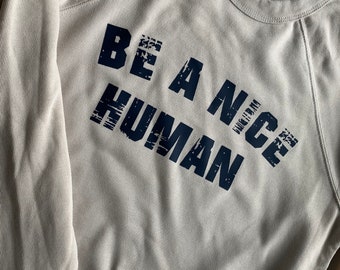 Be A Nice Human Adult Crewneck