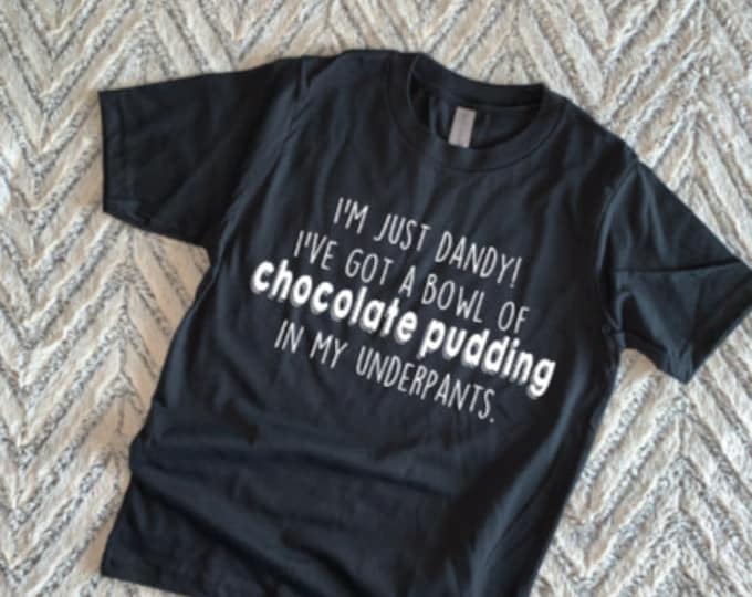 I've Got a Bowl of Chocolate Pudding in my Underpants Infant/Toddler Graphic Tee