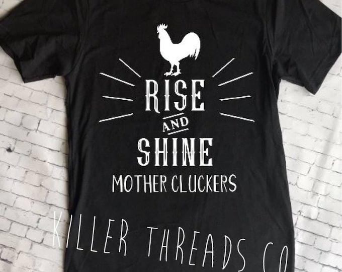 Rise & Shine Mother Kluckers Adult Graphic Tee