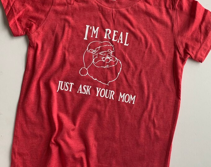 I'm Real, Just Ask Your Mom Adult Graphic Tee