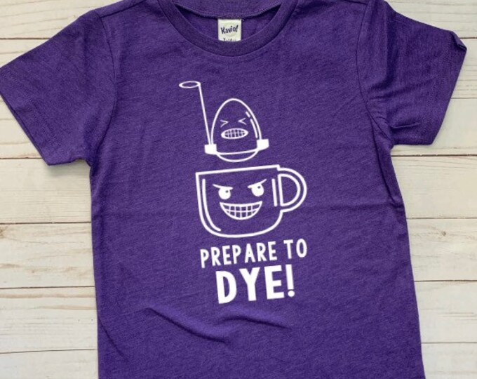Prepare To Dye Funny Easter Graphic Tee