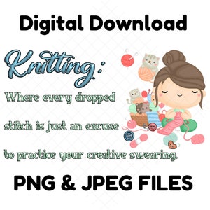 Funny knitting quote, faux inflated text, Instant digital download, Png and jpeg image files, Yarn Lover, Yarn Addict, Knitting Gift Humor,